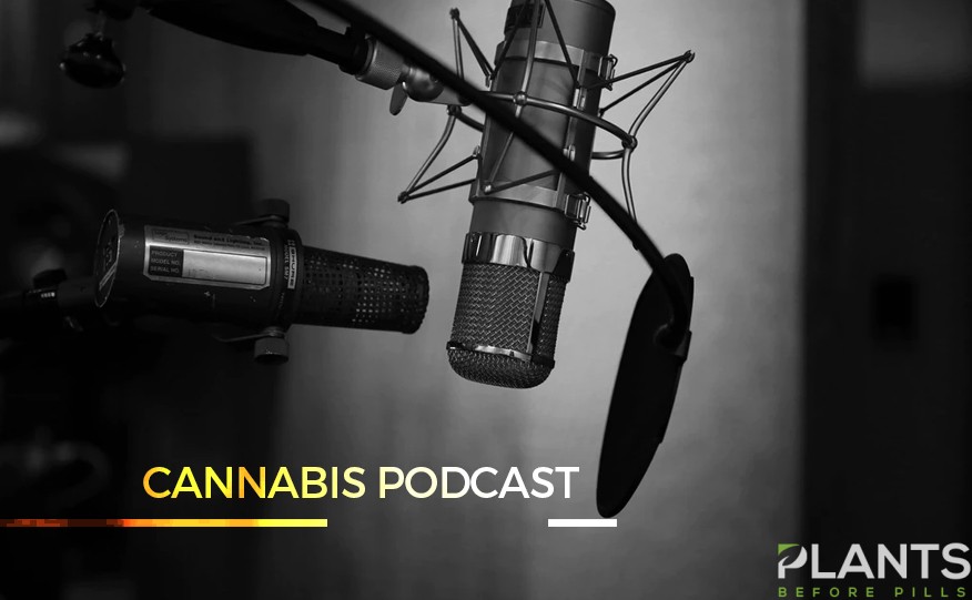 Cannabis and Podcast