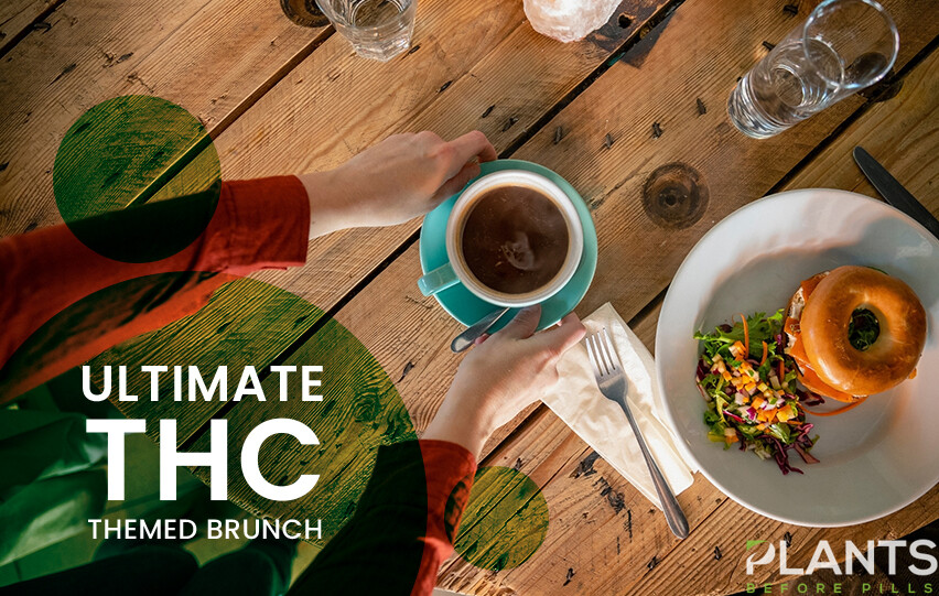 How to Throw the Ultimate THC Themed Brunch
