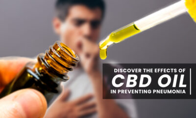 Discover the Effects of CBD Oil in Preventing Pneumonia