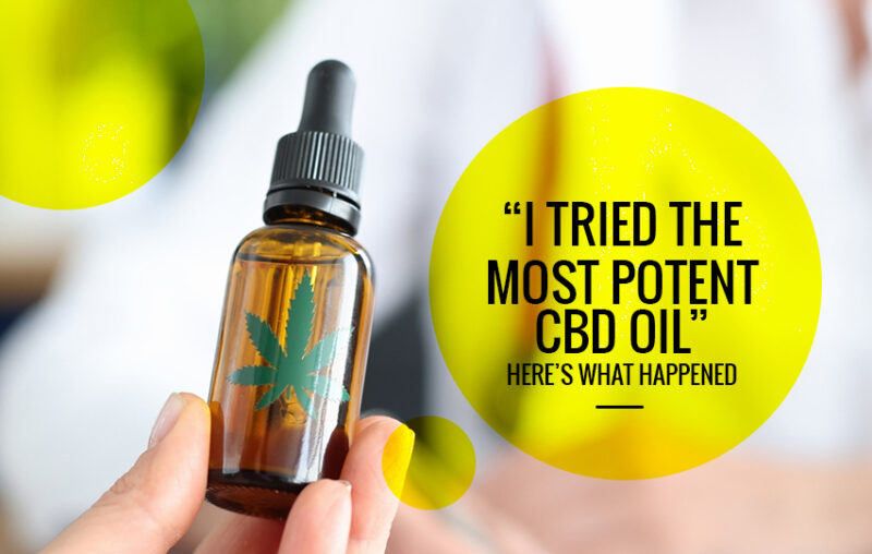 I Tried The Most Potent CBD Oil - Here's What Happened [VIDEO] - Plants ...