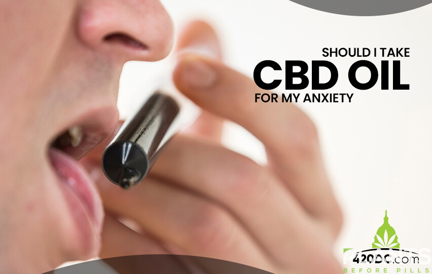 CBD oil for my anxiety